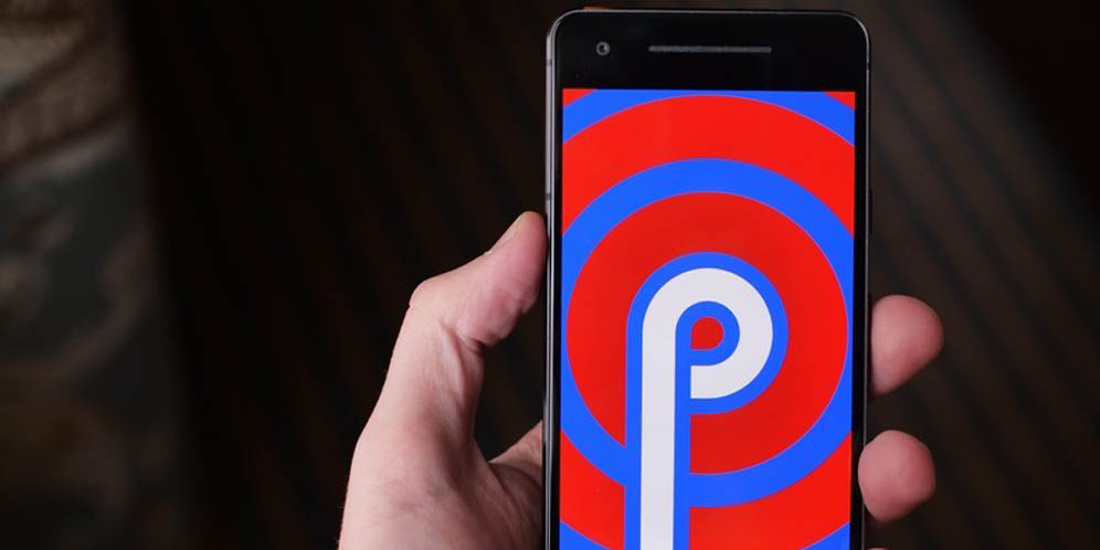 Fitur Baru yang Akan Ada di Android P