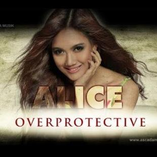 Alice - Overprotective 