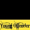Young Offender is Offense