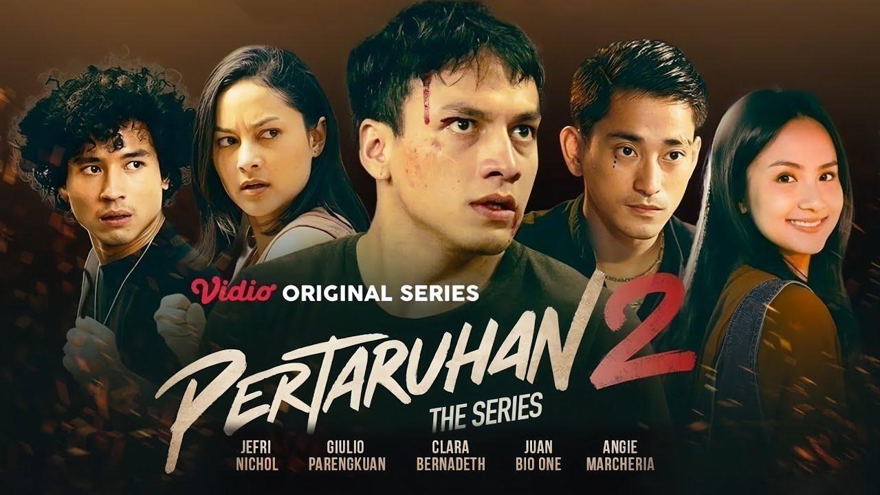 Pertaruhan The Series 2 adalah satu dari 3 Rekomendasi Serial Vidio yang Jalan Ceritanya Menegangkan