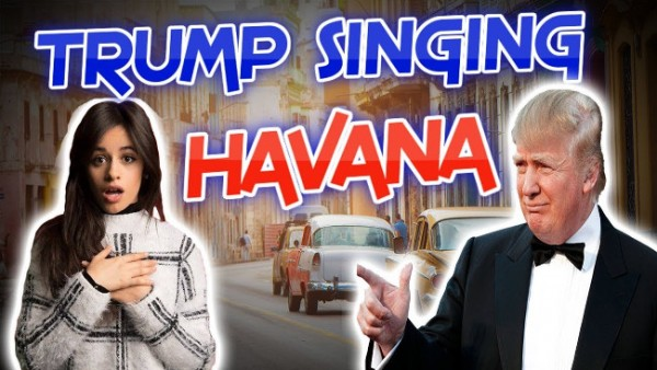 Udah Jangan Ngomong Politik Mulu, Nih Dengerin Trump Cover 'Havana'